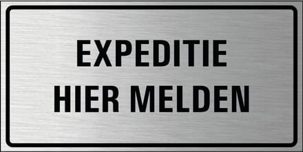 Expeditie hier melden bord, geborsteld aluminium 400 x 200 mm