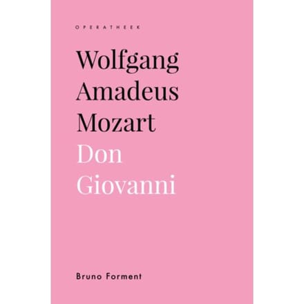 Wolfgang Amadeus Mozart - Operatheek - Bruno Forment