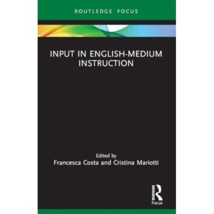Input In English-Medium Instruction - Routledge Focus On English-Medium Instruction In Higher