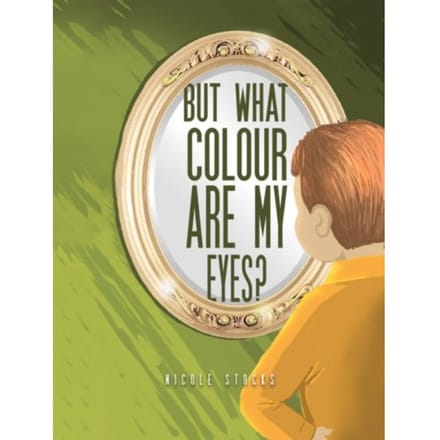 But What Colour Are My Eyes? - Stocks, Nicole