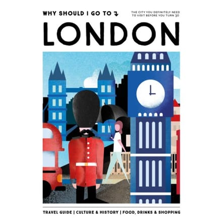 Why Should I Go To London - Why Should I Go To - Team WSIGT