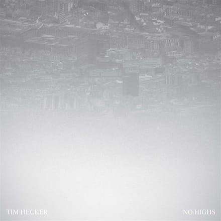 Tim Hecker - No Highs (CD)