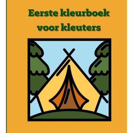 Eerste Kleurboek Voor Kleuters :: Kamperen - Mieke Stevens