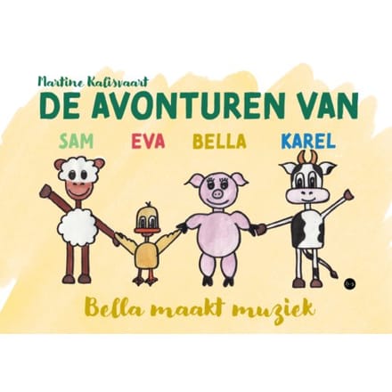 De Avonturen Van Sam, Eva, Bella En Karel - Martine Kalisvaart