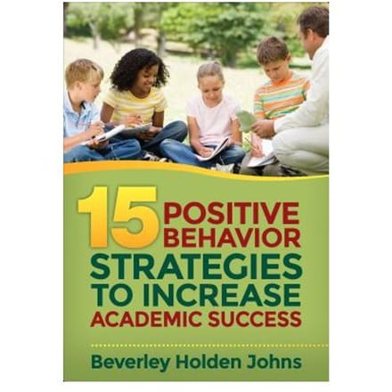 Fifteen Positive Behavior Strategies To Increase Academic Success - Johns