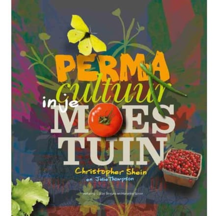 Permacultuur In Je Moestuin - Christopher Shein