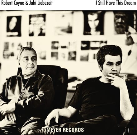 Robert Coyne & Jaki Liebezeit - I Still Have This Dream (CD)