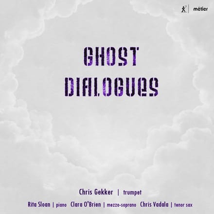 C Gekker & C Vadala & C O'brien & R Sloan - Ghost Dialogues (CD)