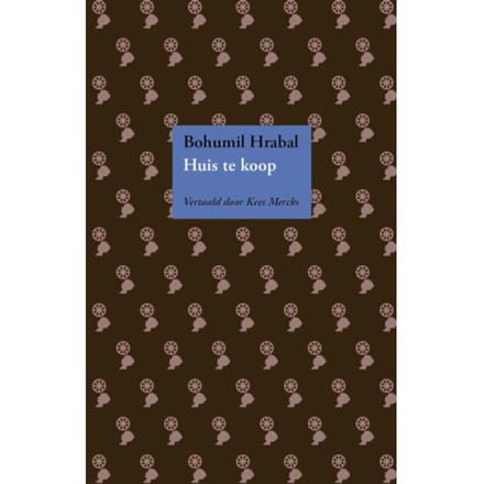 Huis Te Koop - Bohumil Hrabal