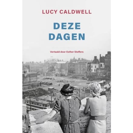 Deze Dagen - Lucy Caldwell