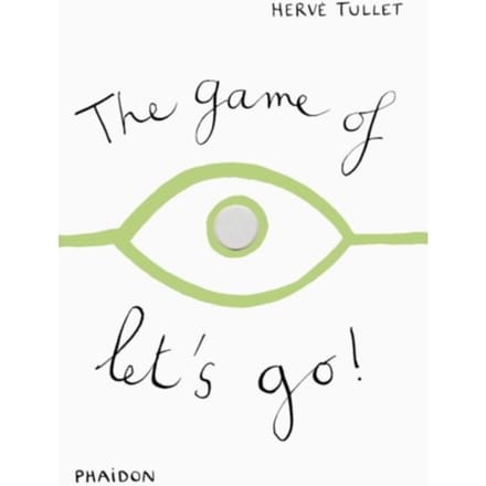 The Game Of Let's Go! - Tullet, Herve