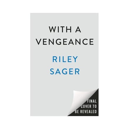 With A Vengeance - Riley Sager