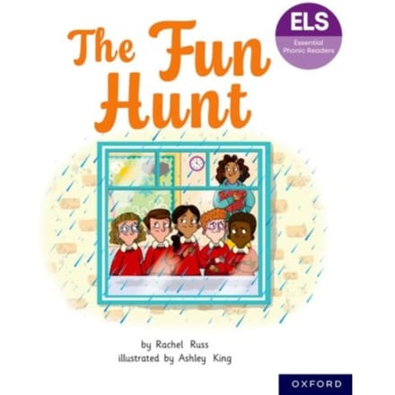 Essential Letters And Sounds: Essential Phonic Readers: Oxford Reading Level 6: The Fun Hunt - - Rachel Russ