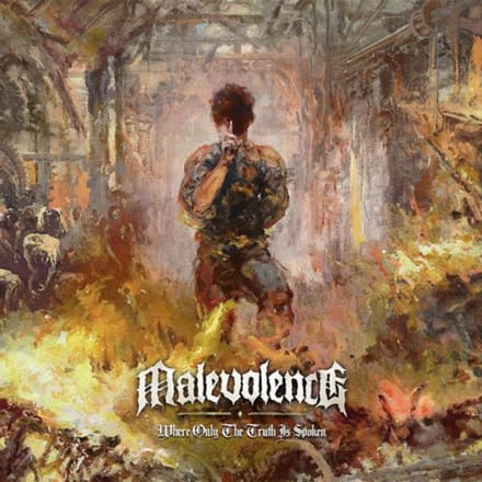 Where Only The Truth Is Spoken - Malevolence