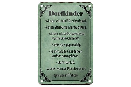 Blechschild Spruch 12x18cm Dorfkinder wissen wie Plätzchen