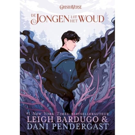 De Jongen Uit Het Woud - De Grisha - Leigh Bardugo