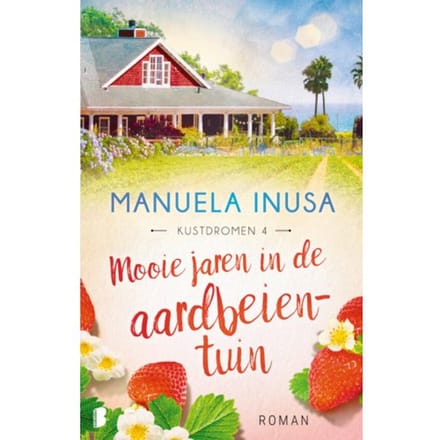 Mooie Jaren In De Aardbeientuin - Kustdromen - Manuela Inusa