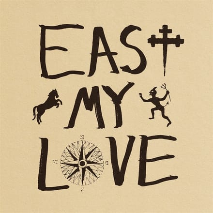 Current Joys - East My Love (CD)