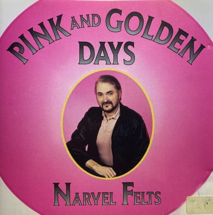 Narvel Felts - Pink And Golden Days (CD)
