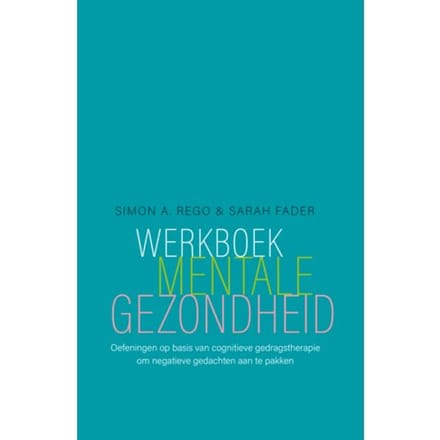 Werkboek Mentale Gezondheid - Simon A. Rego
