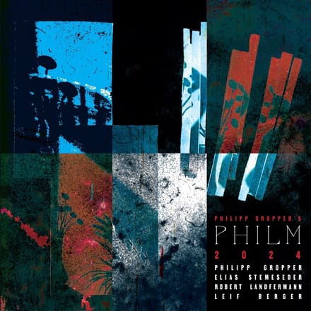 Philipp Gropper's PHILM - 2024 (CD)