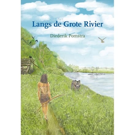 Langs De Grote Rivier - Diederik Pomstra