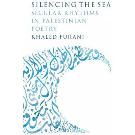 Silencing The Sea - Khaled Furani