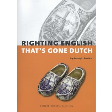 Righting English That's Gone Dutch - Joy Burrough-Boenisch