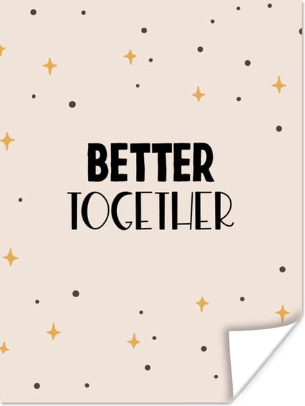 Poster Quotes - Better together - Samen - Spreuken - Relatie - 60x80 cm