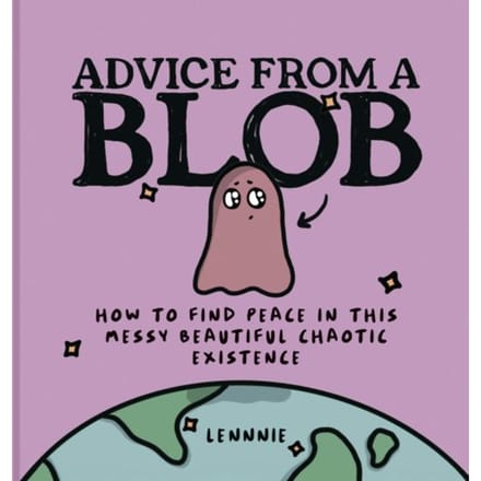 Advice From A Blob - Lennnie