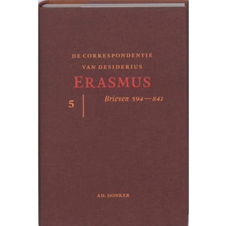 De Correspondentie Van Desiderius Erasmus / 5 - Desiderius Erasmus
