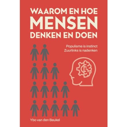 Waarom En Hoe Mensen Denken En Doen - Ybo van den Beukel
