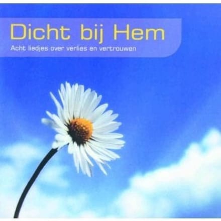 Various Artists - Dicht Bij Hem - Acht Liedjes Over Verlies En Vertrouwen (CD)