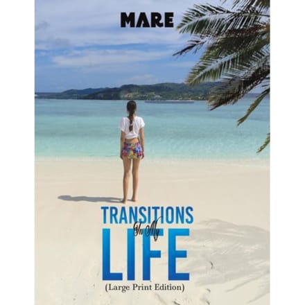 Transitions In My Life (Large Print Edition) - Mare