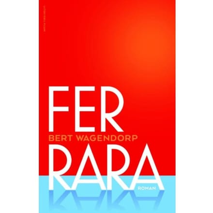 Ferrara - Bert Wagendorp