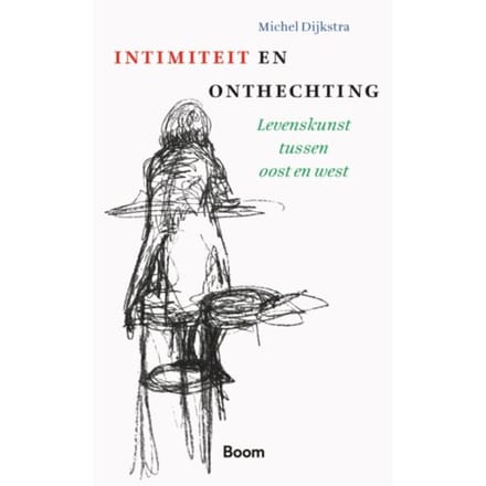 Intimiteit & Onthechting - Michel Dijkstra