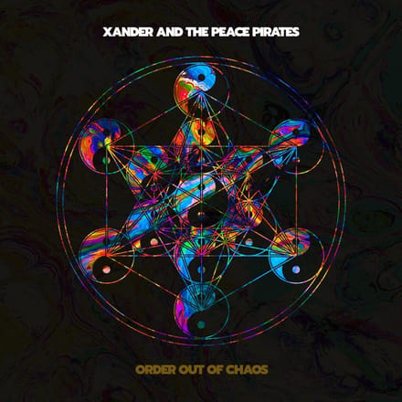 Order Out Of Chaos - Xander And The Peace Pirates