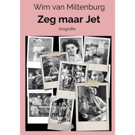 Zeg Maar Jet - Wim van Miltenburg