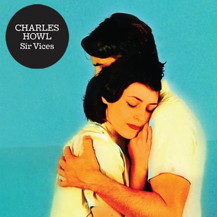 Charles Howl - Sir Vices (LP)