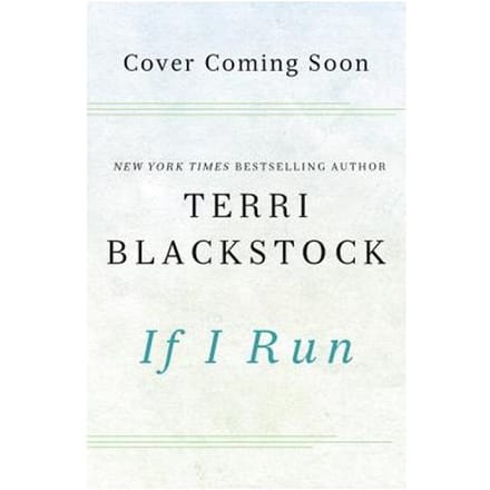 If I Run - Terri Blackstock