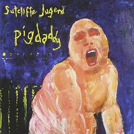 Sutcliffe Jugend - Pigdaddy (CD)