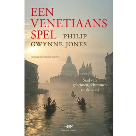 Een Venetiaans Spel - Alles Wat Voorbijging - Philip Gwynne Jones