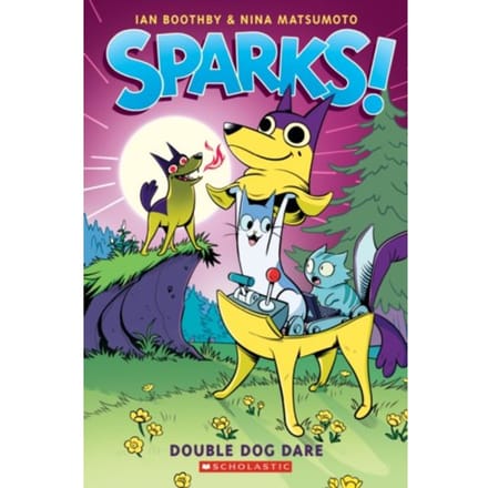 Double Dog Dare: A Graphic Novel (Sparks! #2) - Sparks - Ian Boothby