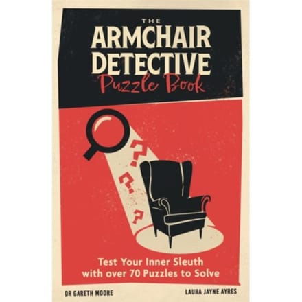 The Armchair Detective Puzzle Book - Dr Gareth Moore
