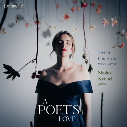 Helen Charlston & Sholto Kynoch - A Poet's Love (SACD)