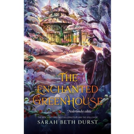 The Enchanted Greenhouse - The Spellshop - Sarah Beth Durst