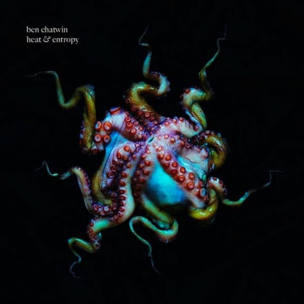 Ben Chatwin - Heat & Entropy (LP)