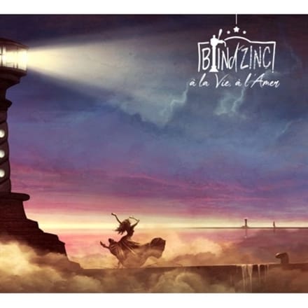 Brin D'Zinc - À la Vie, à l'Amer (CD)