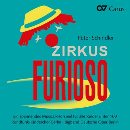 Rundfunk-Kinderchor Berlin, Bigband Deutsche Oper Berlin, Peter Schindler - Zirkus Furioso (CD)