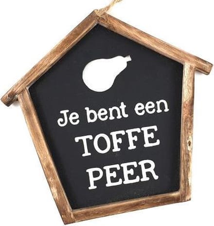 Tekstbord - jij bent een TOFFE PEER - huisje naturel, zwart, wit - 21cm